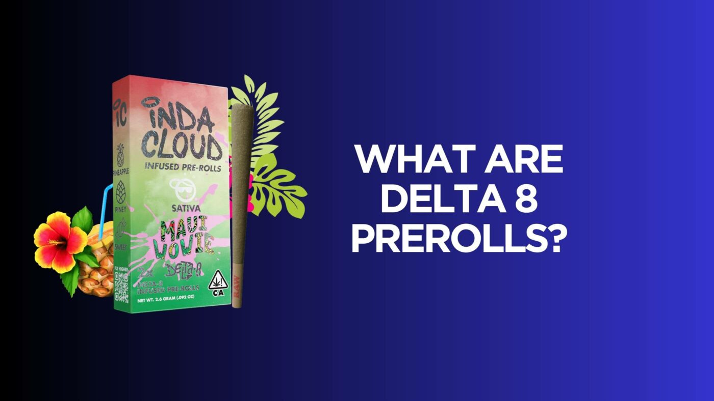 What Are Delta 8 Prerolls? 3 What Are Delta 8 Prerolls